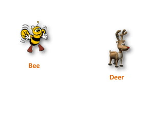 BeeDeer