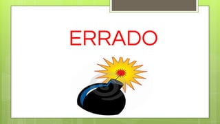 ERRADO
 