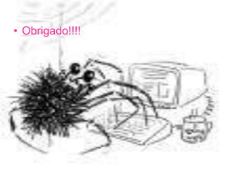 • Obrigado!!!!
 