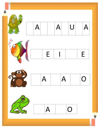 A A U A
E I E
A A O
A O
 