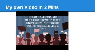 My own Video in 2 MIns 
 