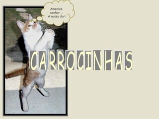 Amenize, senhor ... A nossa dor! 