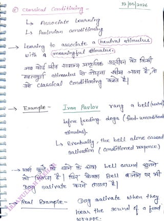 LLLA
<br>
classical Conditionig-
<br>
Ls Asso clate Leasnlng
<br>
Ls Pavtoufan oenetitotiy
<br>
Leannirg
<br>
to assocfate a heutrad atfmula
<br>
with 4 (omeanirgtul dfnuliue
<br>
R Classícal Condi tHening
<br>
Example Jvan Pavlov rang
<br>
12 ]05|2026
<br>
salivate
<br>
befoe eeding dega (fiod- uncmditond
<br>
stimulus).
<br>
Real Sranpte
<br>
a bellheatal
<br>
Dog
<br>
tie bell alse ccused
<br>
gatlvation Conditoned vexpence)
<br>
bel srun
<br>
aat'vete usheu they
<br>
huea the snal
<br>
 