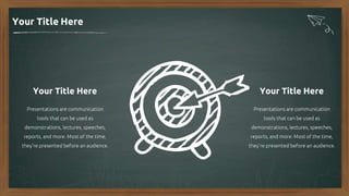 Your Title Here
Presentations are communication
tools that can be used as
demonstrations, lectures, speeches,
reports, and more. Most of the time,
they're presented before an audience.
Your Title Here
Presentations are communication
tools that can be used as
demonstrations, lectures, speeches,
reports, and more. Most of the time,
they're presented before an audience.
Your Title Here
 