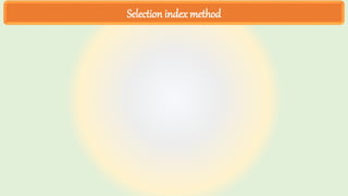 Selection index method
 