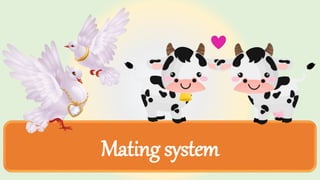 Mating system
 