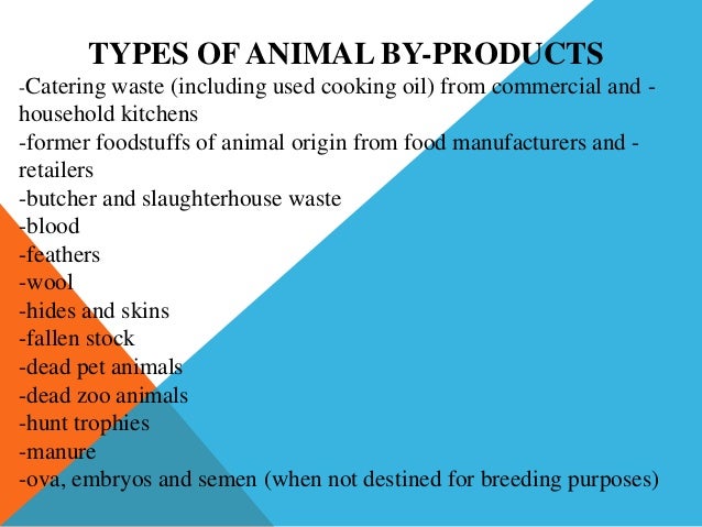 Animal by products