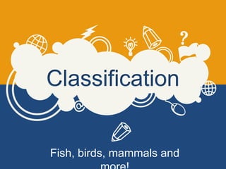 Animal Classification G1 Life Science | PPTX