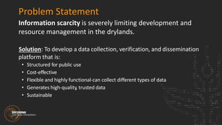 Crowdsourcing Information in the Drylands