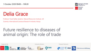 Future resilience to diseases of animal origin: The role of trade