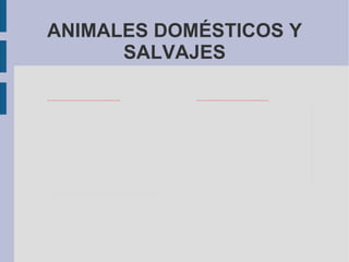 ANIMALES DOMÉSTICOS Y
SALVAJES
file:///C:/Users/USUARIO/Pictures/CA69LJ8FCACWQUZXCAPEL5NACAX15H8QCAFA22TQCAA0DLG2CAR0G6RBCACMGTI0CAT3V8SJCAK96DVOCATH2QYECADV9E4DCAX6ZAYCCA6UGGBECAO3XKQWCAPUPKHICAIKBOGPCA72DP4ACADN2K5E.jpg file:///C:/Users/USUARIO/Pictures/CALHMCB2CA9IM931CARTY6Z2CAMXHLS9CAGZQZQ7CAX324N2CAYQHG18CAIU1N8ECAUPZRD5CAGAUJ24CAUEV6CZCAK0KN7BCAVUODKICAP3F0TZCAPHQTW3CAHB8PDECA2CNPMRCA5JJZI7CAJAK7DF.jpg
 