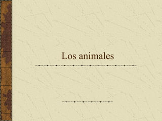 Los animales 