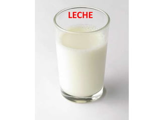 LECHE
 