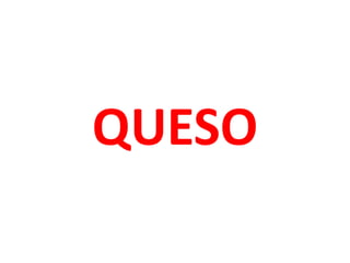 QUESO
 