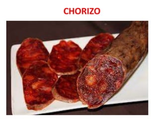 CHORIZO
 
