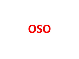 OSO
 