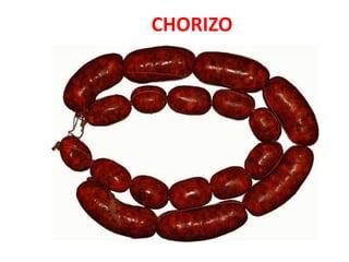 CHORIZO
 