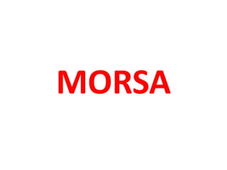 MORSA
 