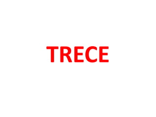 TRECE
 