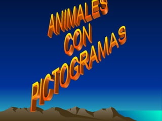 ANIMALES CON PICTOGRAMAS 