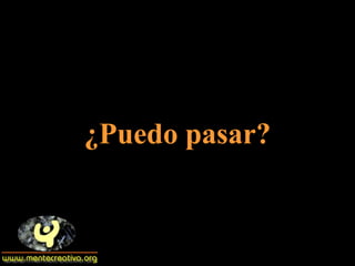 ¿Puedo pasar? 