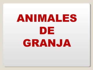 ANIMALES DE GRANJA 