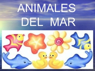 ANIMALES  DEL  MAR 