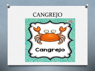 CANGREJO
 