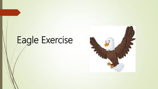 Eagle Exercise
 