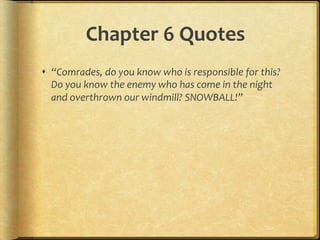 Snowball Animal Farm Quotes Animal Farm Chapter Quotes