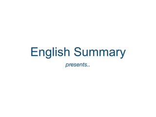 English Summary
presents..
 