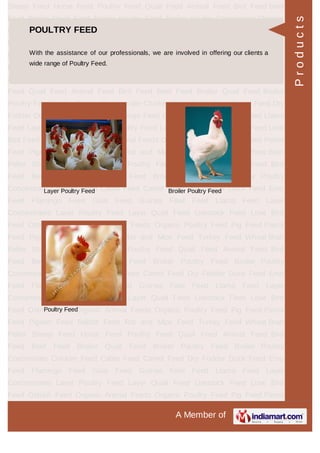 POULTRY FEED
Poultry Feed Layer Poultry Feed
Broiler Poultry Feed
Products
 