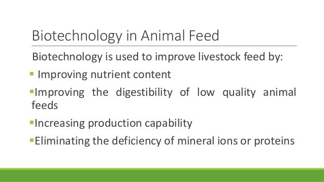 Role of biotechnology in animal feed