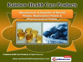 Manufacturer & Exporter of Neurtal
  Pellets, Multivitamin Pellets &
     Pharmaceutical Pellets
 