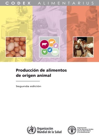 Producción de alimentos
de origen animal
Segunda edición
ISSN1020-2579
 