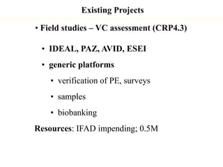 Update on animal health component 1.1