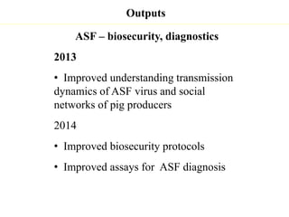 Update on animal health component 1.1