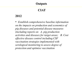 Update on animal health component 1.1