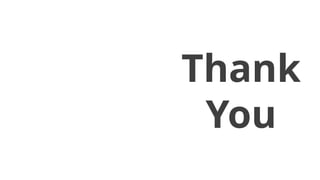 Thank
You
 