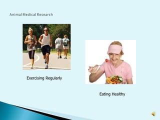 Exercising Regularly  Eating Healthy 