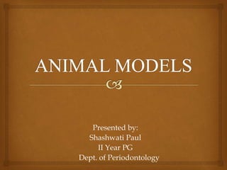 Presented by:
Shashwati Paul
II Year PG
Dept. of Periodontology
 