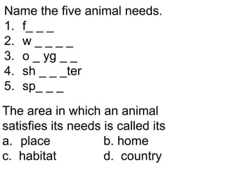 Animal needs (teach 1st, 2nd, 3th grades)