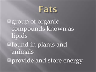 group of organic compounds known as lipids found in plants and animals provide and store energy 