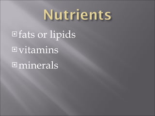 fats or lipids vitamins minerals 