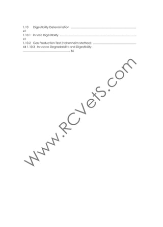 Foreword
Livestock production is the major source of livelihoods for millions of households
worldwide. Small ruminants (sheep and goats) are critically important in dry areas,
and a key focus of ICARDA’s research. The Center’s livestock research covers many
areas, two of which relate to this manual: development of low-cost alternative feeds
to improve animal nutrition, and value-added products such as cheese and yogurt,
to increase farmers’ income. Both aspects require ﬁeld research as well as laboratory analyses.
Feed analyses are necessary to determine the nutritional value of different feed
products in terms of dry matter, crude protein, crude ﬁber, crude fat, crude ash, minerals, tannins and other parameters. Similarly, laboratory tests are needed to analyze
the composition and quality of milk and milk derivatives in terms of protein, fat, lactose, total solids, acidity, pH, density, conductivity and other parameters including
hygiene aspects.
ICARDA’s Animal Nutrition Laboratory is well equipped, with highly trained staff. It
provides analytical services to support livestock research by ICARDA and national
research centers in many countries; and helps develop research capacity through
training programs for researchers, farmers and extension staff, student internships
and other means.
This manual describes detailed procedures for conducting a wide range of laboratory analyses. These procedures are based on international standards, and have
been reﬁned through many years of use and experience at ICARDA. The manual
will be freely available in printed and on-line versions. It will be a useful guide for
livestock technicians and researchers in developing countries worldwide. It will also
serve as a reference for developing-country laboratories seeking to establish their
own standards and protocols.
Mahmoud Solh
Director General, ICARDA

v

 