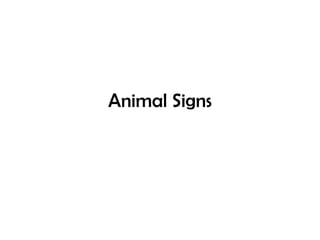 Animal Signs 