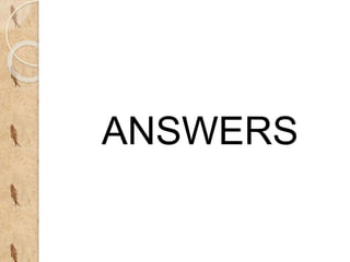 ANSWERS
 