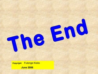 Copyright Futonge Kisito
June 2006
 