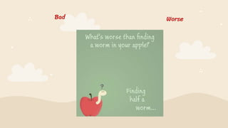 Bad Worse
 