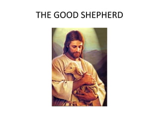 THE GOOD SHEPHERD
 